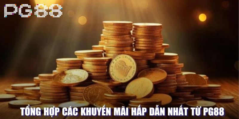 Tổng hợp ưu đãi hấp dẫn tại nhà cái PG88