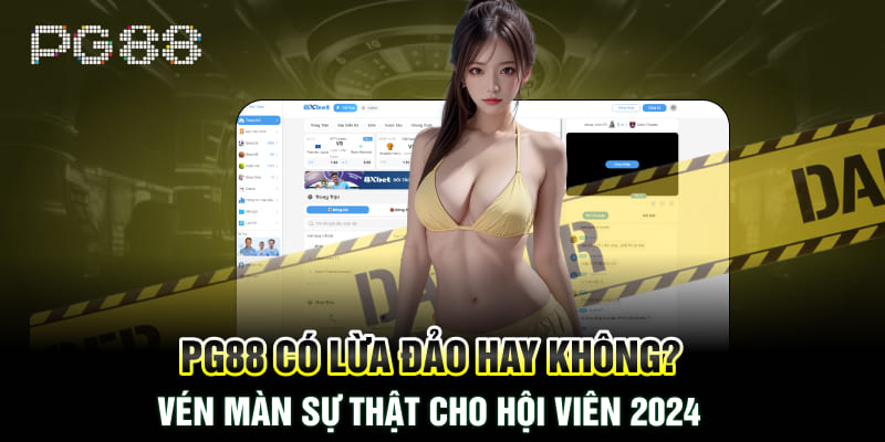 PG88 có lừa đảo